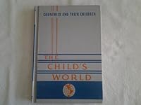 The Child's World in Six Volumes; Countries and Their Children B00B07TJYK Book Cover