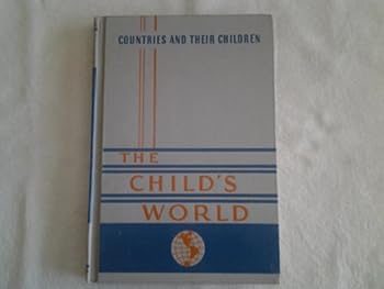 Hardcover The Child's World in Six Volumes; Countries and Their Children (volume five) Book