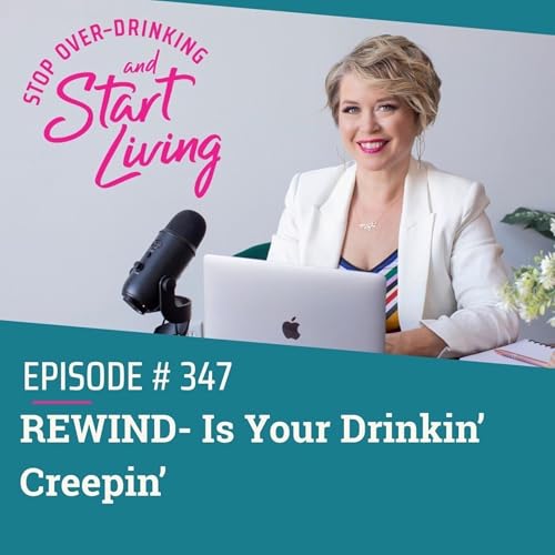 Page de couverture de Ep 347 REWIND- Is Your Drinkin' Creepin'