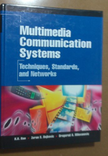 Multimedia Communication Systems: Techniques, Standards, and Networks