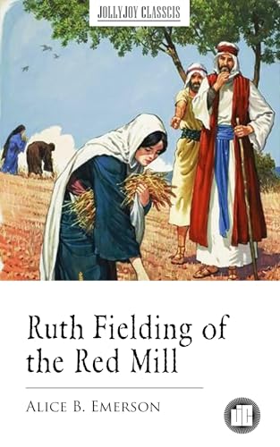 Ruth Fielding of the Red Mill
