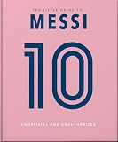 The Little Book of Messi: Over 170 Winning Quotes! (Little Books of Sports, 10)