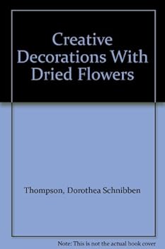 Hardcover Creative Decorations With Dried Flowers Book