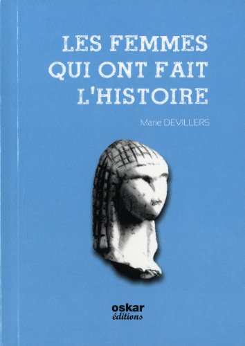 Les femmes qui ont fait l'histoire