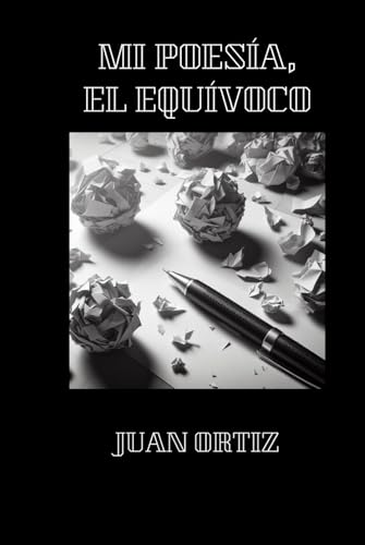 Mi poesía, el equívoco