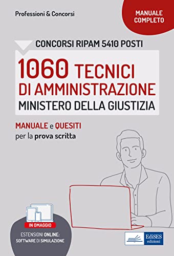 Concorsi RIPAM 5410 posti 1060 Tecnici di Amministrazione Ministero della Giustizia - Manuale e Quesiti per la prova scritta unica