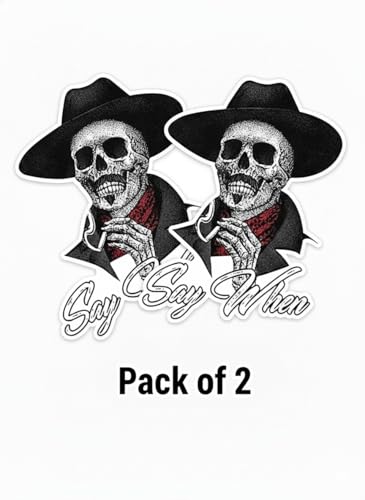 Image of CartNest- Vinyl Decal Sticker, Say When Doc Holiday Sticker Decal Skeleton Skull Tombstone Quote 2 Pack Western 4-Inches Premium Quality