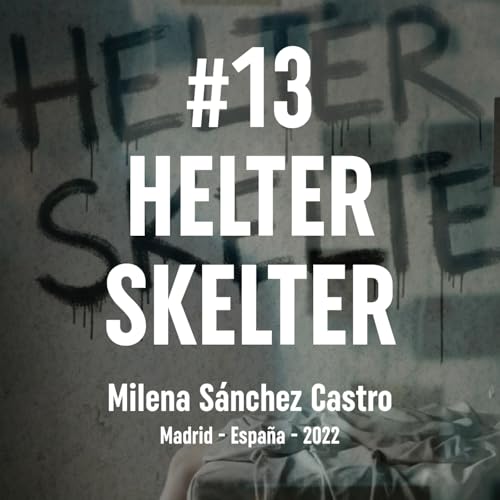 13. Helter Skelter (Madrid, 2022)