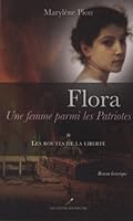 Flora une femme parmi les Patriotes 1 2895851093 Book Cover