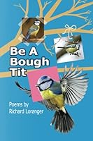 Be a Bough Tit 099860125X Book Cover