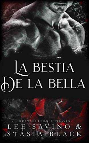 La bestia de la bella: un romance oscuro (La bella y la rosa) (Spanish Edition)