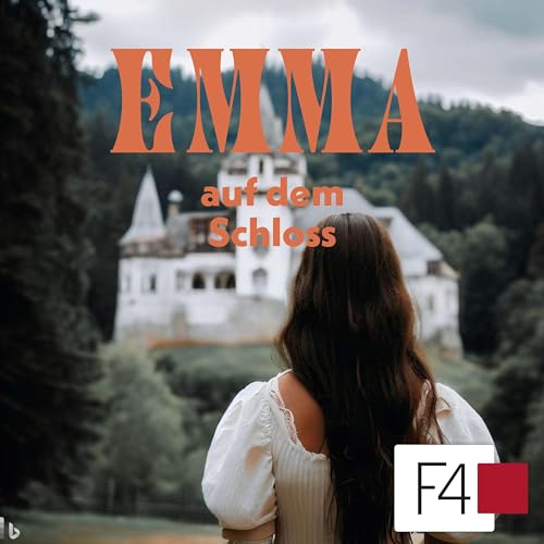 Emma auf dem Schloss Podcast Por F4 Schwaigern Emma Monninger arte de portada