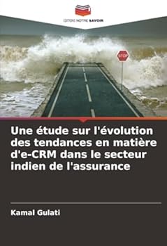 Paperback Une étude sur l'évolution des tendances en matière d'e-CRM dans le secteur indien de l'assurance [French] Book