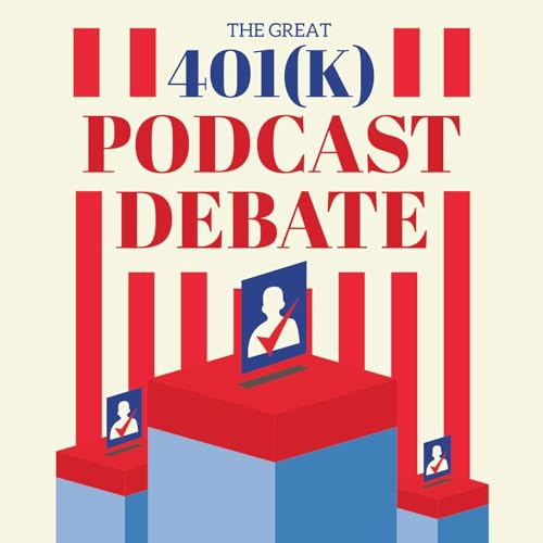The Great 401(k) Podcast Debate cover art