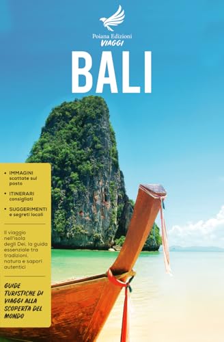 Bali: Il viaggio nell'isola degli Dei, la guida essenziale tra tradizioni, natura e sapori autentici - Guide Turistiche alla Scoperta del Mondo