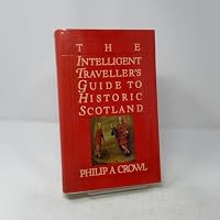 The Intelligent Traveller's Guide to Historic Scotland 0865531587 Book Cover