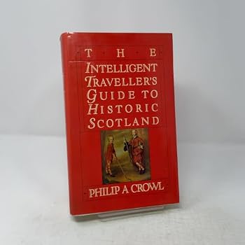 Hardcover The Intelligent Traveller's Guide to Historic Scotland Book