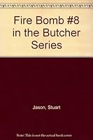 The Butcher #8: Fire Bomb 052300608X Book Cover