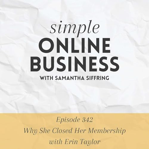 Why She Closed Her Membership with Erin Taylor