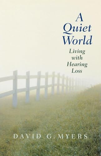 A Quiet World: Living with Hearing Loss