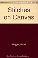 Stitches on Canvas 071345377X Book Cover
