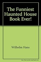 The Funniest Haunted House Book Ever! 0806968192 Book Cover
