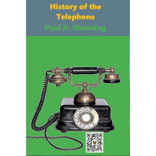 A History of the Telephone by Paul R. Wonning episode artwork