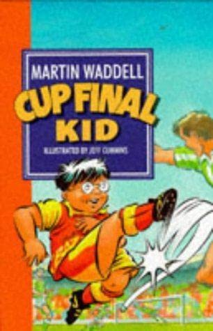Cup Final Kid (By: Martin Waddell)