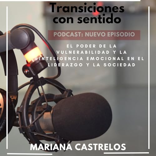 El poder de la vulnerabilidad y la inteligencia emocional en el liderazgo y la sociedad