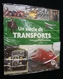 histoire du transport  Un siècle de transports