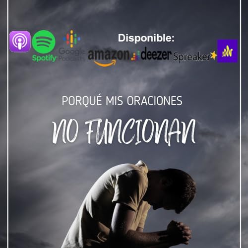 Couverture de Porqu&eacute; Mis Oraciones No Funcionan