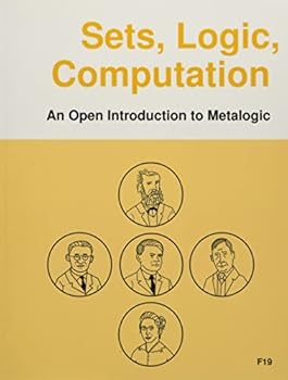 Paperback Sets, Logic, Computation: An Open Introduction to Metalogic (Open Logic Project Textbooks) Book