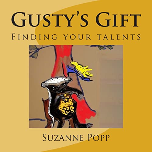 Gusty's Gift: Finding your talents 1512302066 Book Cover