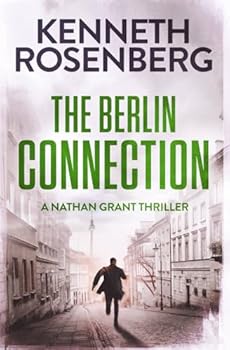 The Berlin Connection (A Nathan Grant Thriller Book 3)