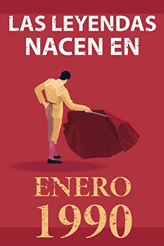 Las leyendas nacen en enero 1990: Regalo de cumpleaños perfecto para hombre y mujer de 31 años I Cita positiva , humor I Cuaderno , diario , libro de ... original para el 31 cumpleaños I El torero