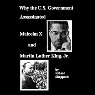 Why the U.S. Government Assassinated Malcom X and Martin Luther King, Jr. cover art