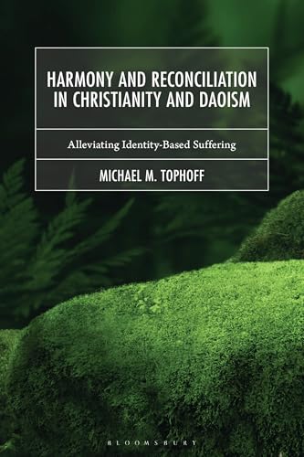 Harmony and Reconciliation in Christianity and Daoism: Alleviating Identity-Based Suffering