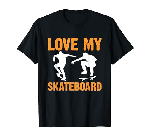 Me encanta mi patineta Estoy patinando Camiseta
