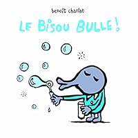 Le Bisou Bulle ! 2211233627 Book Cover