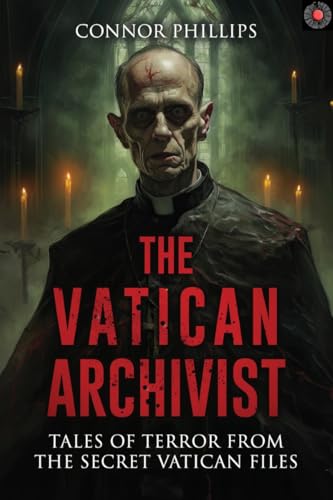The Vatican Archivist: Tales of Terror from the Secret Vatican Files (Never Sleep Again) (English Edition)