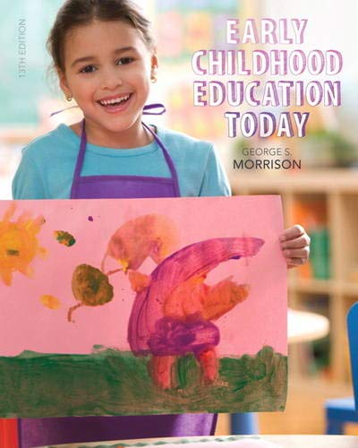 Early Childhood Education Today (13th Edition) Early Childhood Education Today (13th Edition)