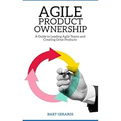 Agile Product Ownership: A Guide to Leading Agile Teams and Creating Great Products Audiolibro Por Bart Gerardi arte de portada