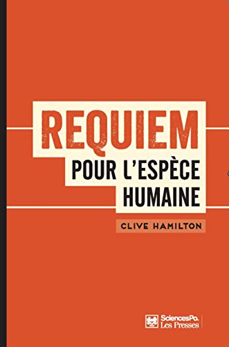 Télécharger Requiem pour l'espèce humaine : Faire face à la réalité du changement climatique Francais PDF