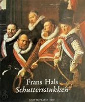 Frans Hals. Schuttersstukken 9061791014 Book Cover