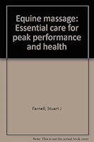 Equine massage: Essential care for peak performance and health 0964022419 Book Cover