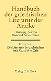 Handbuch der griechischen Literatur der Antike Bd. 1: Die Literatur der archaischen und klassischen Zeit