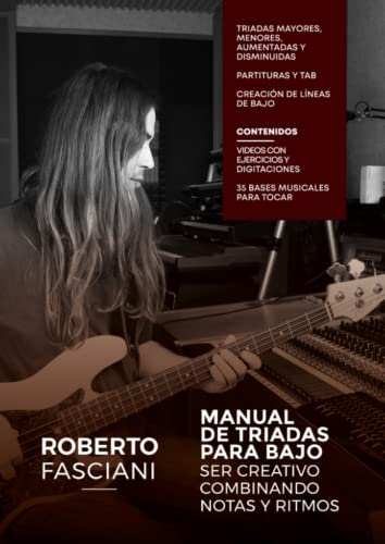Manual de Triadas para Bajo: ser creativo combinando notas y ritmos (Spanish Edition)