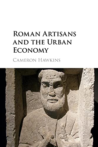 Roman Artisans And The Urban Economy