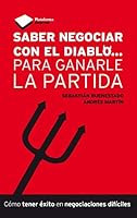 Saber negociar con el diablo. . . para ganarle la partida (Spanish Edition) 8415577028 Book Cover