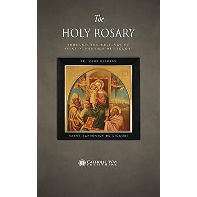 The Holy Rosary through the Writings of Saint Alphonsus de Liguori